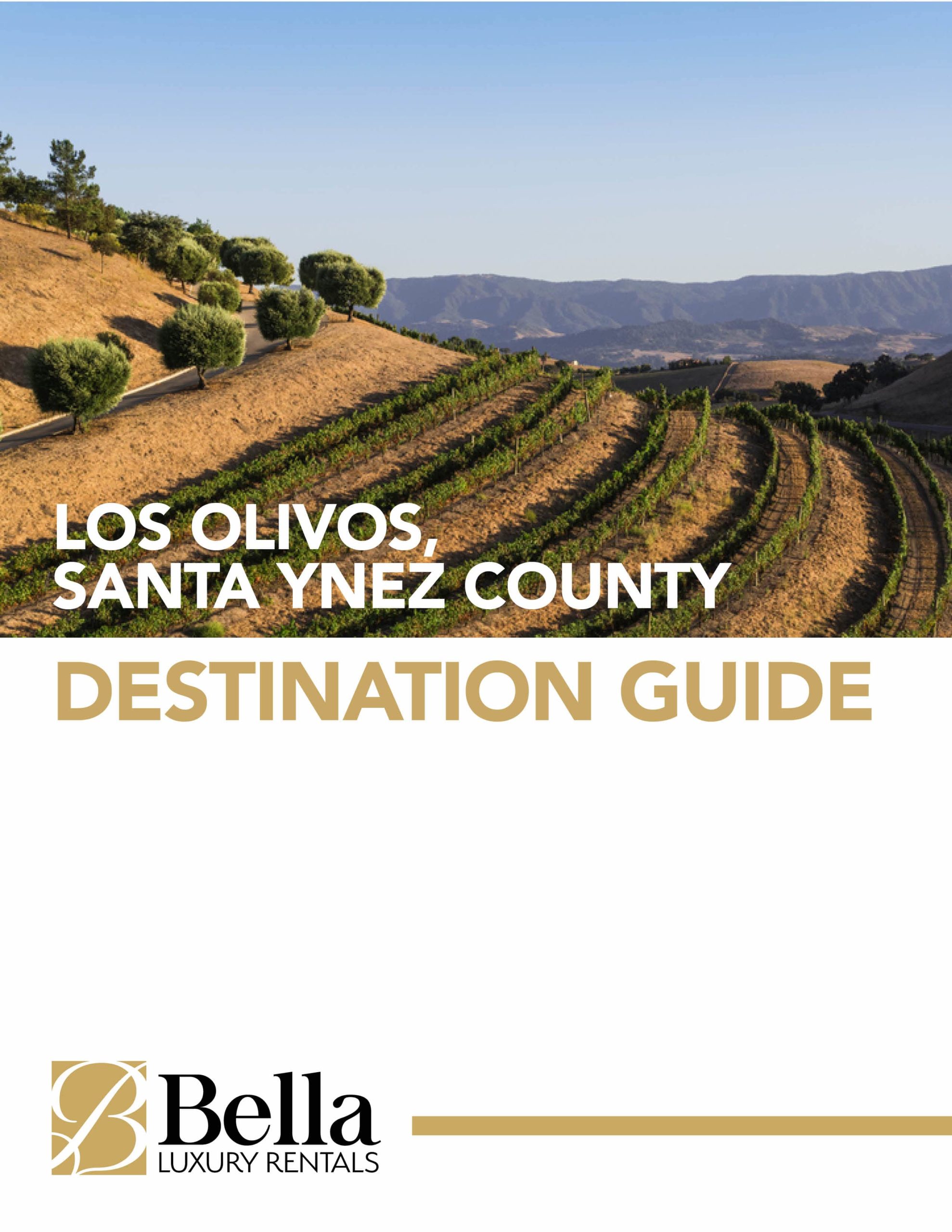 Bella Luxury Rentals - Los Olivos Destination Guide